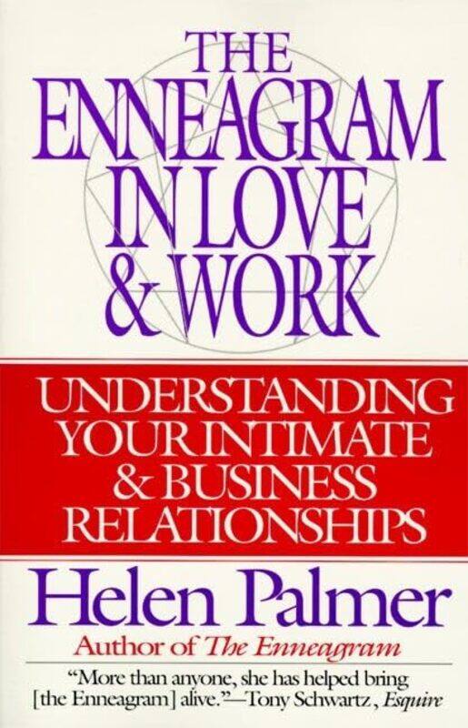 

The Enneagram in Love and Work Understanding Your Intimate and Business Relationships by Helen Palmer-Paperback