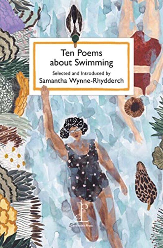 

Ten Poems about Swimming by Samantha Wynne-Rhydderch-Paperback