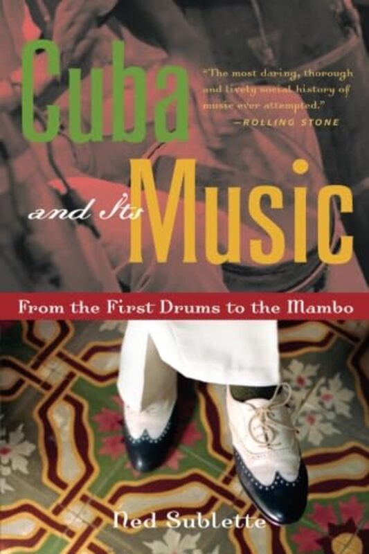 Cuba And Its Music by Ned Sublette-Paperback