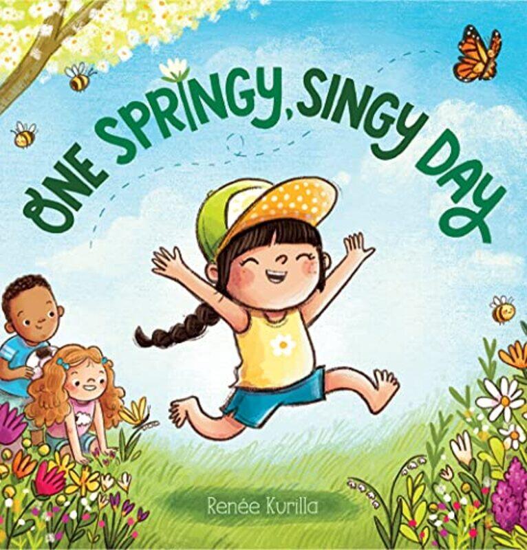 

One Springy Singy Day by Renee KurillaRenee Kurilla-Hardcover