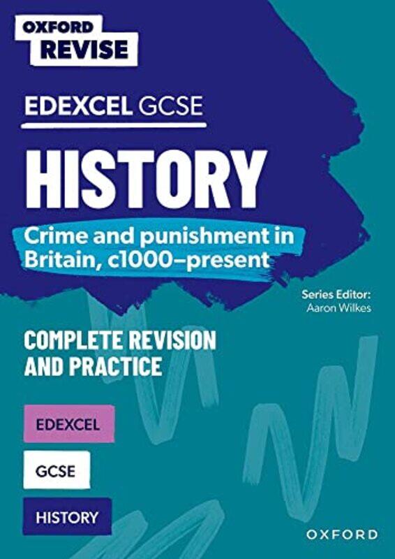 

Oxford Revise GCSE Edexcel History Crime and punishment in Britain c1000present Complete Revision and Practice by Kat OConnorAaron Wilkes-Paperback