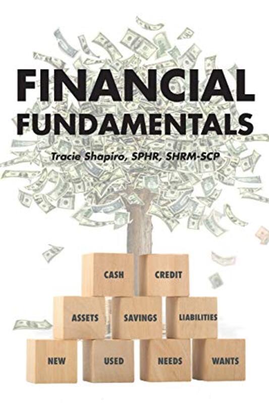 Financial Fundamentals,Paperback,By:Shapiro Sphr Shrm-Scp, Tracie