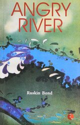 ANGRY RIVER, Paperback Book, By: Ruskin Bond