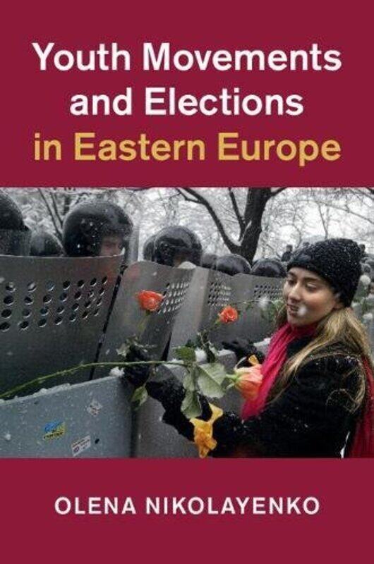 

Youth Movements and Elections in Eastern Europe-Hardcover