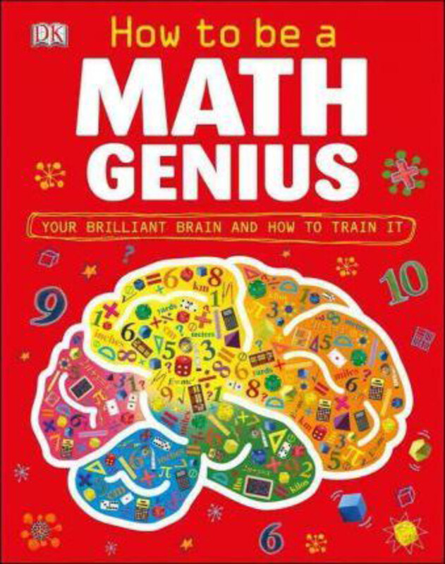 

How to Be a Math Genius: Your Brilliant Brain and How to Train It, Hardcover Book, By: Mike Goldsmith