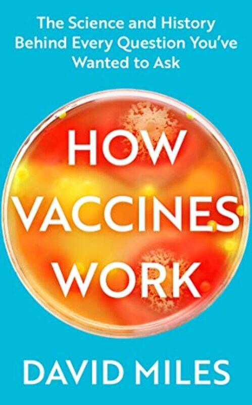 

How Vaccines Work by David Miles-Paperback
