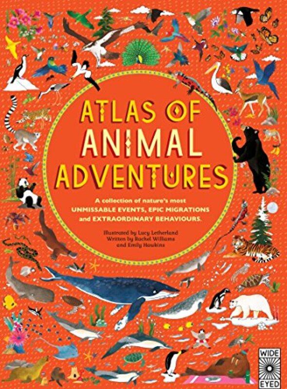 

Atlas of Animal Adventures by Rachel WilliamsEmily HawkinsLucy Letherland-Hardcover