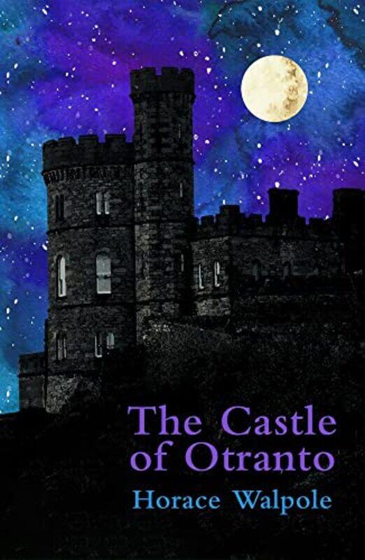 The Castle of Otranto (Legend Classics) , Paperback by Walpole, Horace