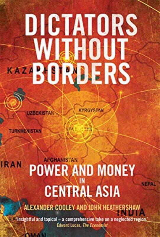 

Dictators Without Borders by Alexander A CooleyJohn Heathershaw-Paperback