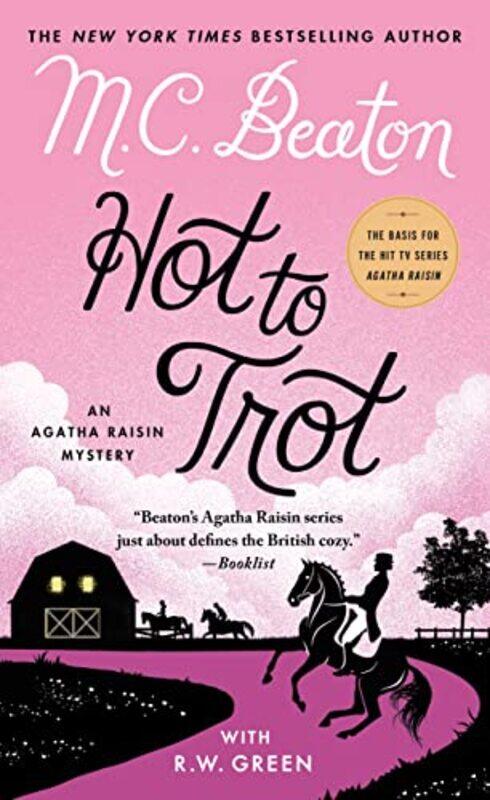 

Hot To Trot Agatha Raisin Mysteries By M C Beaton, R W Green -Paperback