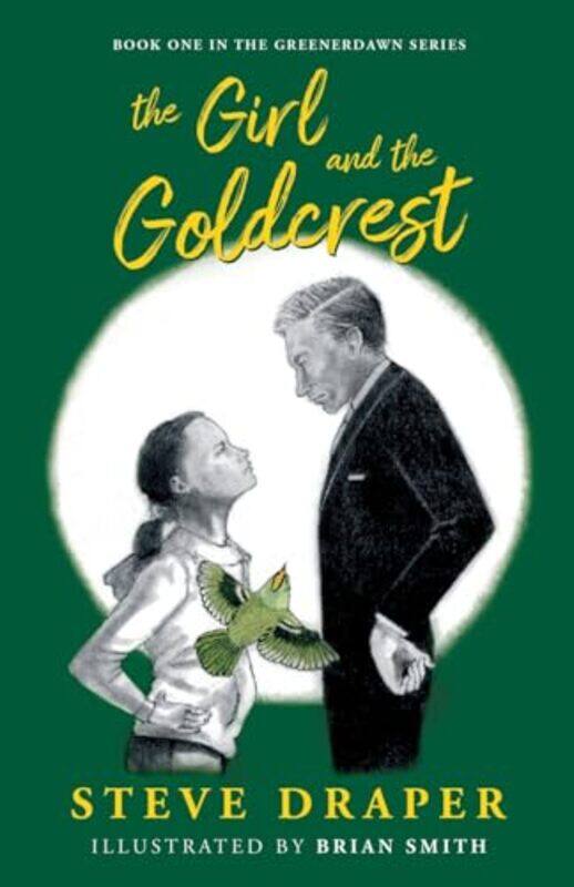 

The Girl and the Goldcrest by Steve Draper-Paperback