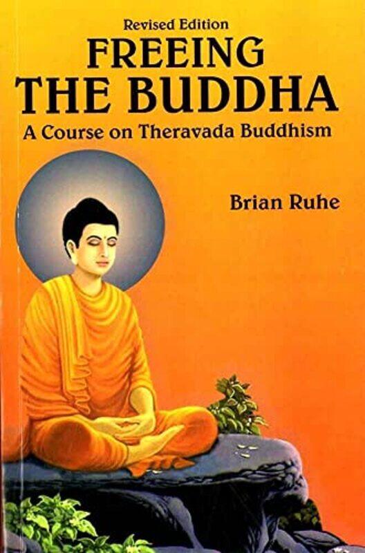 

A Course on Theravada Buddhism by Brian Ruhe-Paperback