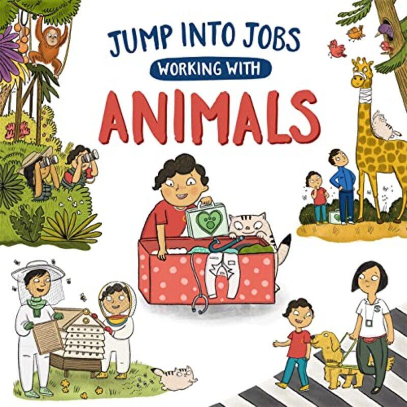 

Jump into Jobs Working with Animals by Shaun ByrneNick Tesar-Paperback