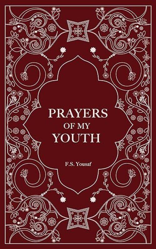 

Prayers Of My Youth by Yousaf F S Paperback