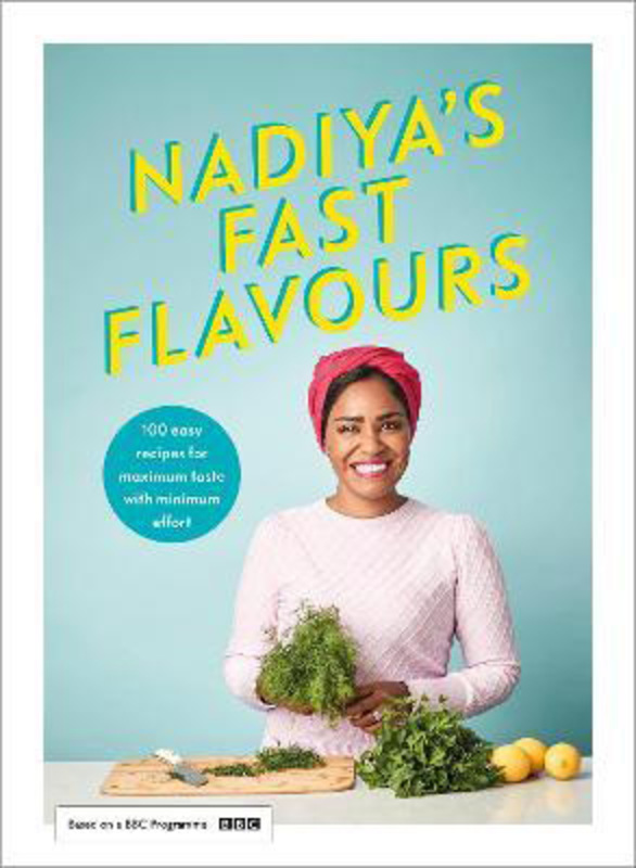 Nadiya's Fast Flavours, Hardcover Book, By: Nadiya Hussain