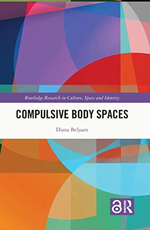 

Compulsive Body Spaces by Philip AshtonLesley de MezaStephen De Silva-Paperback