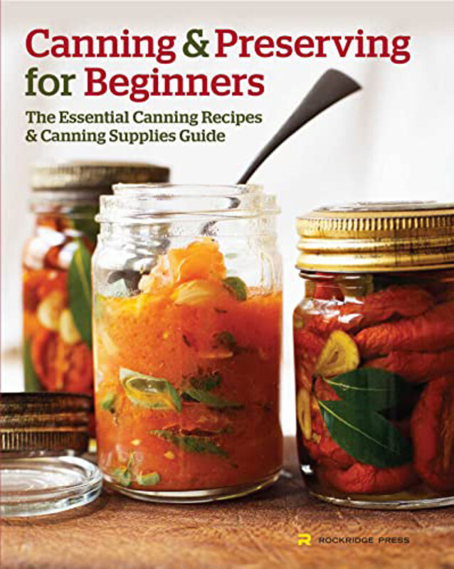 

Canning & Preserving For Beginners, Paperback Book, By: Rockridge