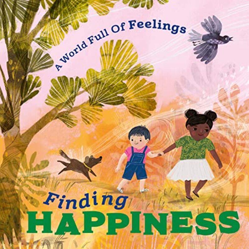 

A World Full of Feelings Finding Happiness by Louise SpilsburySofia Moore-Paperback