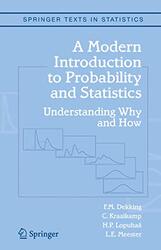 A Modern Introduction To Probability And Statistics: Understanding Why And How By Dekking, F.M. - Kraaikamp, C. - Lopuhaa, H.P. - Meester, L.E. Hardcover