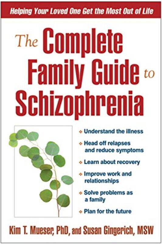 

The Complete Family Guide to Schizophrenia by Kim T MueserSusan Gingerich-Paperback