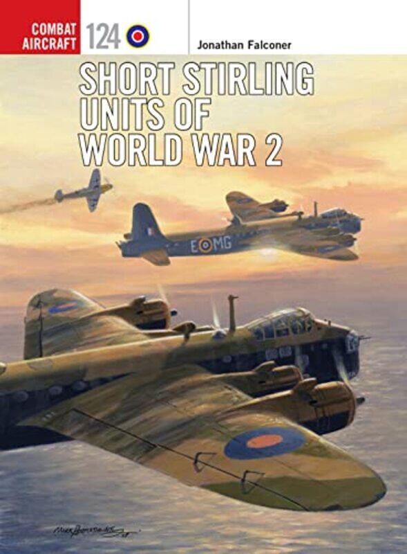 

Short Stirling Units of World War 2 by Jonathan FalconerChris Illustrator Davey-Paperback