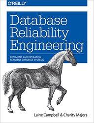 Database Reliability Engineering by Jeffrey King Arthur's Flour Hamelman-Paperback