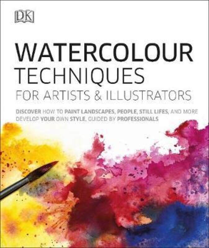 

Watercolour Techniques for Artists and Illustrators: Discover how to paint landscapes, people, still.Hardcover,By :Booth, Grahame