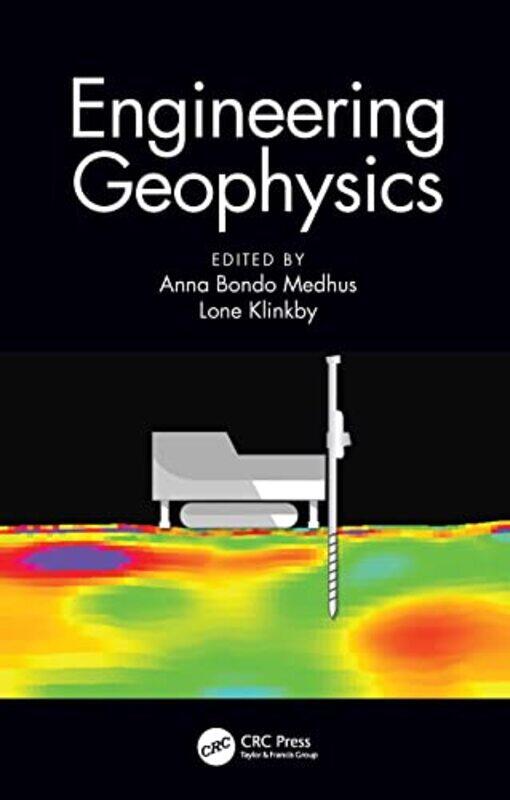 

Engineering Geophysics by Anna (Energinet, Denmark) Bondo MedhusLone (COWI, Denmark) Klinkby-Hardcover