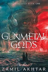 Gunmetal Gods , Paperback by Akhtar, Zamil
