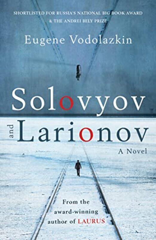 

Solovyov and Larionov by Eugene VodolazkinLisa C Hayden-Paperback