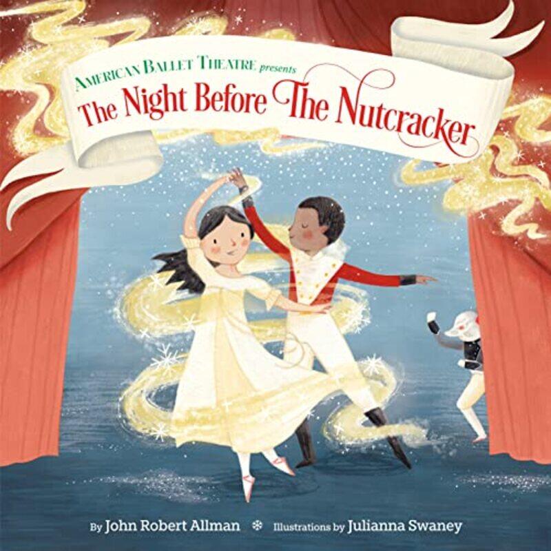 

The Night Before the Nutcracker American Ballet Theatre by John Robert AllmanJulianna Swaney-Hardcover