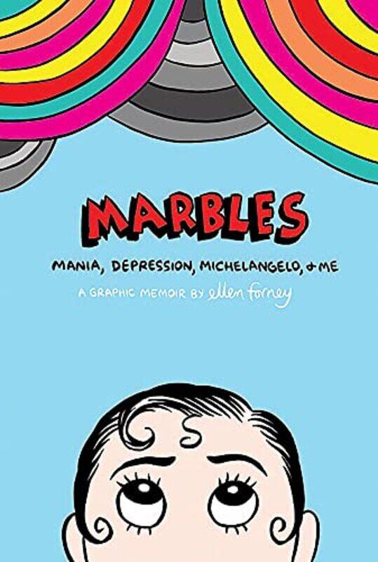 

Marbles Mania Depression Michelangelo and Me by Ellen Forney-Paperback