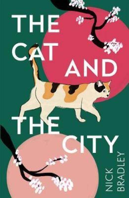 

The Cat and The City: A BBC Radio 2 Book Club Pick.paperback,By :Nick Bradley