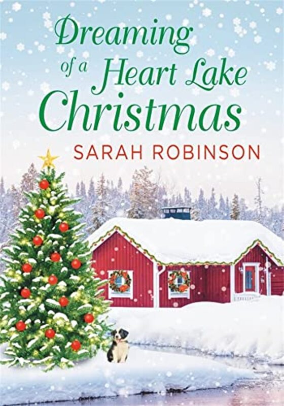 

Dreaming of a Heart Lake Christmas by Sarah Robinson-Paperback