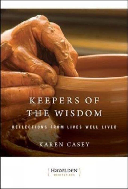 

Keepers of The Wisdom Daily Meditations by Karen Casey-Paperback