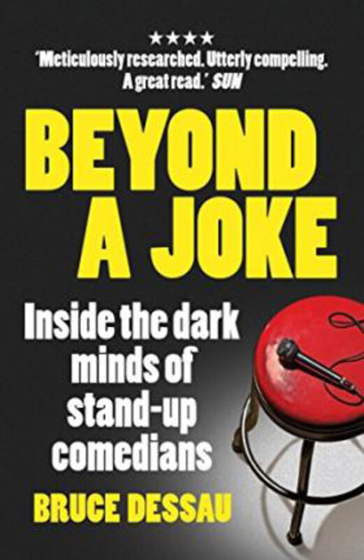 

Beyond a Joke: Inside the Dark World of Stand-up Comedy, Paperback Book, By: Bruce Dessau