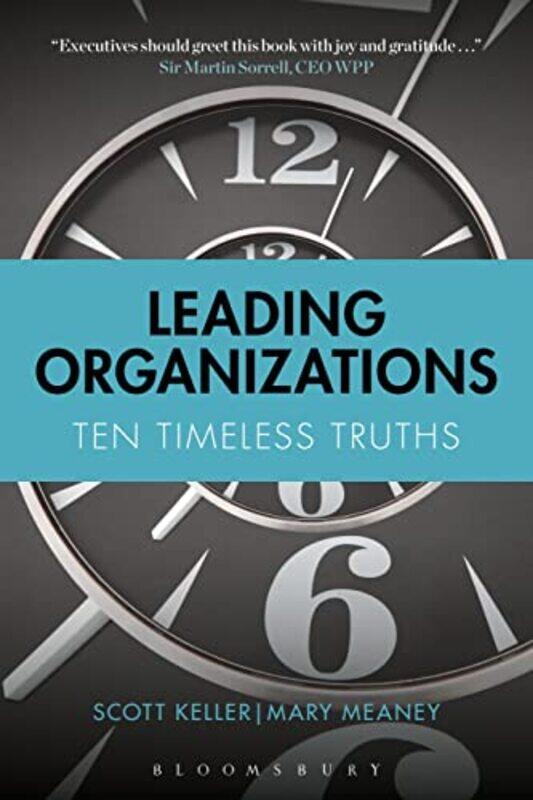 

Leading Organizations Ten Timeless Truths,Paperback By Keller, Scott - Meaney, Mary