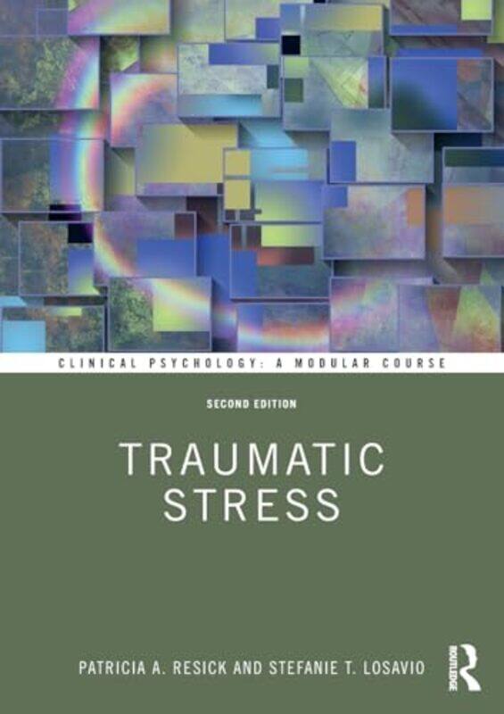 

Traumatic Stress by Patricia A ResickStefanie T LoSavio-Paperback
