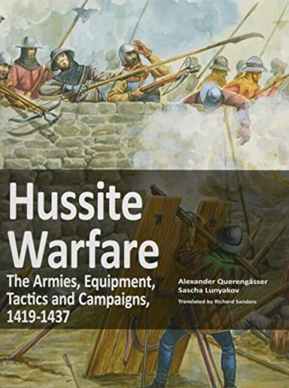 

Hussite Warfare by Alexander Querengasser-Paperback