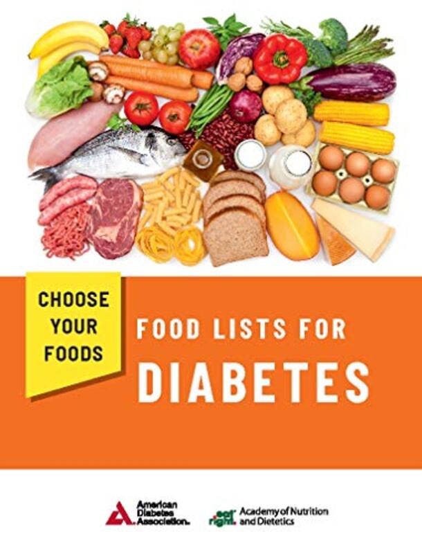 Choose Your Foods By Academy of Nutrition and Dietetics and American Diabetes Association Paperback