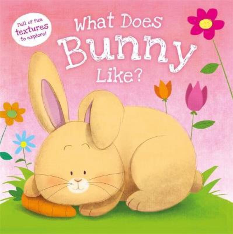 What Does Bunny Like?,Hardcover, By:Igloo Books