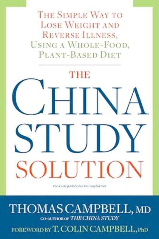 

The China Study Solution by Thomas Campbell-Paperback