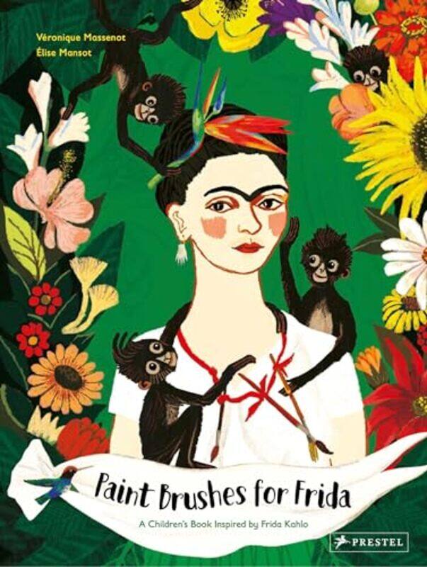 

Paint Brushes for Frida by Veronique MassenotElise Mansot-Hardcover
