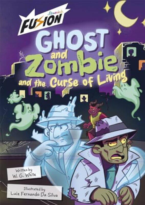 

Ghost and Zombie and the Curse of Living by WG WhiteLuiz Fernando Da Silva-Paperback