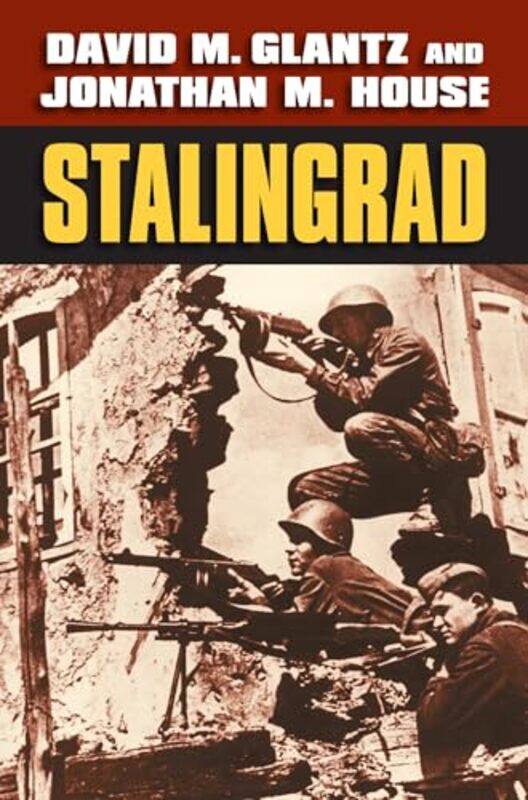 

Stalingrad by David M GlantzJonathan M House-Paperback