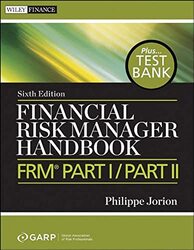 Financial Risk Manager Handbook + Test Bank FRM Part I Part II by Jorion, Philippe - GARP (Global Association of Risk Professionals) Paperback