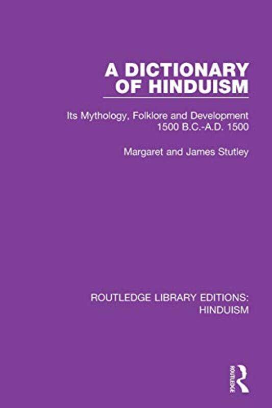 

A Dictionary of Hinduism by Margaret and James Stutley-Paperback