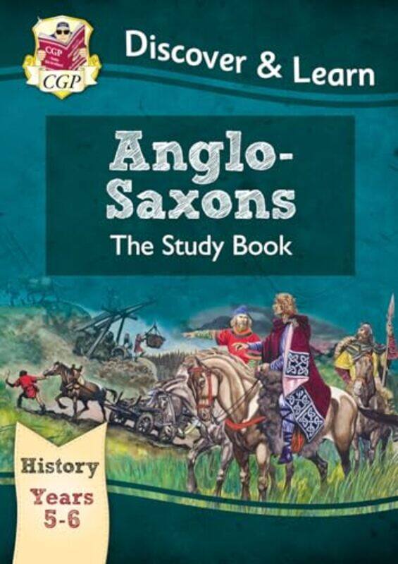 

KS2 History Discover and Learn AngloSaxons Study Book Years 5 and 6 by CGP BooksCGP Books-Paperback