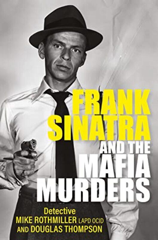 

Frank Sinatra And The Mafia Murders By Thompson Douglas - Paperback