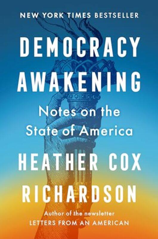 

Democracy Awakening By Richardson Heather Cox - Hardcover